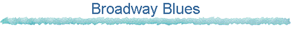 Broadway Blues