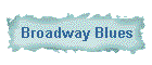 Broadway Blues