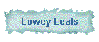 Lowey Leafs