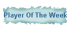 Player Of The Week